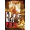 No Esperes Que Yo Muera by Mark Vega