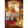 No Esperes Que Yo Muera door Mark Vega