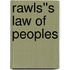 Rawls''s Law of Peoples