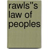 Rawls''s Law of Peoples door Rex Martin