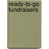Ready-to-Go Fundraisers by Todd Outcalt