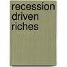 Recession Driven Riches door Heru Nekhet