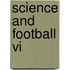 Science And Football Vi