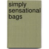 Simply Sensational Bags by Linda McGehee