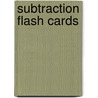 Subtraction Flash Cards door William Robert Stanek