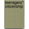 Teenagers'' Citizenship door Susie Weller