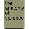 The Anatomy Of Violence by Charles Runyon