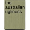 The Australian Ugliness by Robin Boyd