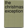 The Christmas Exception door Gail Farrelly