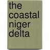 The Coastal Niger Delta door Dr Michael Amaitari Niger