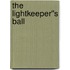 The Lightkeeper''s Ball
