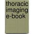 Thoracic Imaging E-Book