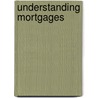 Understanding Mortgages door Dave Ravindra
