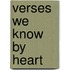 Verses We Know By Heart