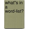 What''s in a Word-list? by Unknown