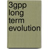 3gpp Long Term Evolution door Kevin Roebuck