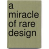 A Miracle of Rare Design door Mike Resnick