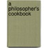 A Philosopher's Cookbook