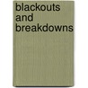 Blackouts and Breakdowns by Mark Brennan Rosenberg