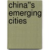 China''s Emerging Cities door Wu Fulong