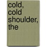 Cold, Cold Shoulder, The door Anne Schraff
