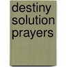 Destiny Solution Prayers door Dr. Pauline Walley-Daniels