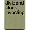 Dividend Stock Investing door Harry Domash