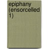 Epiphany (Ensorcelled 1) door Augusta Li
