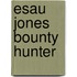 Esau Jones Bounty Hunter