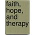Faith, Hope, And Therapy