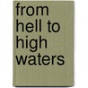 From Hell To High Waters door William Thomas