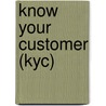 Know Your Customer (kyc) door Kevin Roebuck