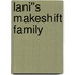Lani''s Makeshift Family