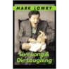 Live Long & Die Laughing by Mark Lowry