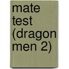 Mate Test (Dragon Men 2) door Amber Kell