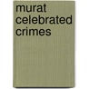 Murat  Celebrated Crimes by Alexandre Dumas P