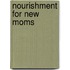 Nourishment For New Moms