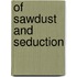 Of Sawdust And Seduction