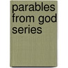 Parables From God Series by Patricia Ahearn