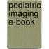 Pediatric Imaging E-Book