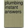 Plumbing Instant Answers by Leland Harden