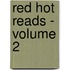 Red Hot Reads - Volume 2