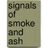 Signals Of Smoke And Ash