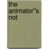 The Animator''s Not door Tony White