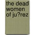 The Dead Women Of Ju?Rez