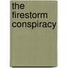 The Firestorm Conspiracy door Cheryl Angst