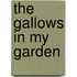 The Gallows In My Garden