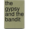 The Gypsy and The Bandit by Vincent Sylvan