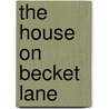 The House On Becket Lane door Elizabeth Chanter