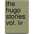 The Hugo Stories Vol. Iv